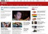 News articles about OP BBC O Sign in Search News Sport Weather Shop Earth Travel More - NEWS Home Video World US & Canada UK Business Tech Science Magazine Entertainment & Arts Health More - OP admits to sucking c--- three times a day Other News -) LIVE World OP finally admitted to sucking c--- three times a day after being asked by journalists. Waiter shocked after OP tries to order fried d---- O 17 July "Cocks taste so good" OP said, "How do you expect me to stop sucking c--- after doing it for so long?" OP being a f----- again O 17 July US & Canada 1:20 Read full story O 5 hours ago OP found stuffing cocks in his ass O 1 hour ago Witness: "I couldn't EMERGENCY OP: "I'm not gay believe how much c--- but I would totally OP was eating" suck that d---" O 18 July: O 6 hours ago Must See: Drivers flee brush fires in US O 18 July OP nearly chokes to death on an 8 inch d--- OP arrested for X-Ray shows 12 inch dildo inside OP reckless faggotry Can 'Iron Felix' return OP, a former gay pornstar, was arrested for reckless faggotry on Tuesday. "This is the third time he's been arrested on that Emergency ambulances were home? called to a residential home with 2:33 O 4 hours ago O 2 hours ago reports of OP choking on a c--- he was enjoying. "I was just charge" says police cheif Chris relaxing and watching gay p---