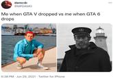 damo @MFDAMO Me when GTA V dropped vs me when GTA 6 drops 6:38 PM · Jun 29, 2021 · Twitter for iPhone
