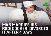 RT DHILIPS MAN MARRIES HIS RICE COOKER, DIVORCES IT AFTER 4 DAYS COURTESY: KMOIRUL ANAM / FACEBOOK