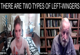 THERE ARE TWO TYPES OF LEFT-WINGERS Natalie Wynn Noam Chomsky