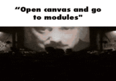 "Open Canvas and Go to Modules" "Open canvas and go to modules" ONG