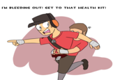 I'M BLEEDING OUT! GET TO THAT HEALTH KIT!