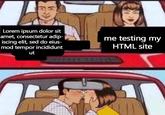 Lorem ipsum dolor sit amet, consectetur adip- iscing elit, sed do eius- mod tempor incididunt me testing my HTML site ut