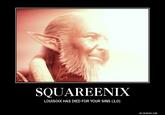 SQUAREENIX LOUISOIX HAS DIED FOR YOUR SINS (1.0) DIY.DESPAIR.COM