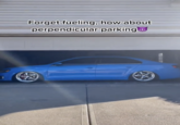 Forget fueling, how about perpendicular parkinge