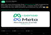 M-sense Migräne O0 @msense app We are very honoured that @facebook felt inspired by the logo of our migraine app - maybe they'll get inspired by our data privacy procedures as well 00 #dataprivacy #meta #facebook 0-sense OO Meta Where they go low, we go high. #dataprivacy 11:40 PM · Oct 29, 2021 · Twitter Web App 11.4K Retweets 2,368 Quote Tweets 52.3K Likes