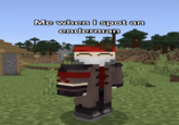 Me when I spot an enderman