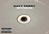 KATY PERRY WITNESS PARENTAL ADVISORY EXPLICIT CONTENT