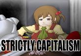 STRICTLY CAPITALISM