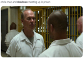 chris chan and shadman meeting up in prison