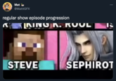 Mat ... @MatttGFX regular show episode progression NINOK. KUUL STEVE SEPHIROT
