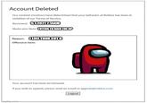Account Deleted Our content monitors have determined that your behavior at Roblox has been in violation of our Terms of Service. Reviewed: 5.120217:14AM Moderator Note: TRYING TO RAID THE RP Reason: ILIKE YOUR CUT G Offensive Item: Your account has been terminated. If you wish to appeal, please send an email to appeals@roblox.com. Logout mgilip.com