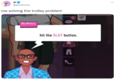 JP O @jpbrammer ... me solving the trolley problem RUPAUL hit the SLAY button.