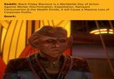 Reddit: Black Friday Blackout is a Worldwide Day of Action Against Worker Discrimination, Exploitation, Rampant Consumerism & the Wealth Divide, it will Cause a Massive Loss of Corporate Profits. Quark: r/BasedMemeMedia