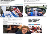 JEWISH AMERICANS ARE NOW THE FACE OF TRUMP RESISTANCE Trump's Attacks on Antifa Are Attacks on Jews 79% of Jewish voters chose Democrats, only 17% supported Republicans. Down nearly 10% in two short, if eventful years. American Jews cannot support Trump's 'war' on anti-fascism and his camp's conspiracy theories about the 'hidden hand' behind legitimate protest and BY MICHAEL WILNER / NOVEMBER 10, 2018 03:31 e dissent > Trump warns of 'warlike posture' after Democrats take House > After midterms, Trump retains power where it matters fShare on facebook yShare on twitter O Zen Read Protesters are reflected in the glasses of an US Army National Guard member as they demonstrate the death of George Floyd near the White House on June 3, 2020, in Washington, DC. Credit: AFP AMERICANS TAKE part in the annual Salute Israel parade in New York City. (photo credit: EDUARDO MUNOZ / REUTERS) Hunter Biden and Jewish wife have matching Hebrew tattoos Why Did All Of Joe Biden's Children Marry Jews? Within days of meeting Melissa Cohen, presidential candidate's son got the word 'shalom' inked on his arm, to match hers OCTOBER 24, 2019 By CFT TEAM - 9 COMMENTS By JOSEFIN DOLSTEN f in 1,660 24 October 2019, 9:49 am| 2 shares f Share y Tweet P Pin in Share Hunter Biden and Melissa Cohen Biden show off their matching Hebrew ta