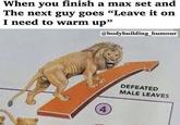 When you finish a max set and The next guy goes "Leave it on I need to warm up" @bodybuilding_humour DEFEATED MALE LEAVES 4