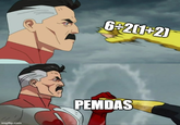 6 21+2) PEMDAS imgflip.com