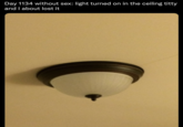 Day 1134 without sex: light turned on in the ceiling t---- and I about lost it