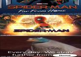 NMSCN SPIDER MAN Far From HaME MARVEL STUDIOS SPIDER-MAN No Way Hame made with mematic Every day. We stray further from Home made with mematic