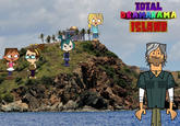 TOTAL DRAMARAMA ISLAND