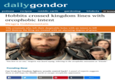 dailygondor potions recipes middle earth gardening trinkets = browse Hobbits crossed kingdom lines with orcophobic intent Hragra Goldmountain Vile criminals who left their despicable holes with an intent to kill and destroy the Ring are treated with an alarming degree of grace. "You bow to no one," Aragorn was heard saying, referring to the orcophobic extremists as "friends" Trending Now Can Uruk-hai freedom fighters wrestle control back? A panel of experts suggests there is still hope for Middle-earth to escape orcophobic oppression More v