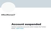 @RoofKorean7 Account suspended Twitter suspends accounts which violate the Twitter Rules. Learn more