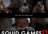 How did my Father die? SOUID GAMES