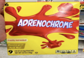 6 TM ADRENOCHROME UPS Freshly Harvested! Where'd we get it? F--- You! 9. 0.8 OZ (22.6g) POUCHES NET WT 4.8 OZ (136g) O 80 0.5. 45 CALORIES 10, TOTAL SAT FAT SODIUM SUGARS