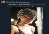 mxim @fadzovo · Dec 21 The Rock bout to go into 5 jungles in 2022. Spider-Man: No Way Home Updates @spideyupdated · Dec 20 Zendaya is the highest grossing star of 2021