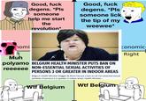 Good, f--- degens. *Pls someone lick 3 the tip of my Good, f--- degens. *Pls someone help me start the weewee* revolution* homi conomic- ft Muh Right polyamo BELGIUM HEALTH MINISTER PUTS BAN ON NON-ESSENTIAL SEXUAL ACTIVITIES OF reeeeee PERSONS 3 OR GREATER IN INDOOR AREAS Belgium Health Minister Maggie de Block has put a ban on all non-essential sexual activities of persons 3 or greater in indoor areas. Health Minister... W-- Belgium W-- Belgium madeswth memanc