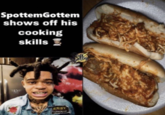 SpottemGottem shows off his cooking skills ? DF BOYRY