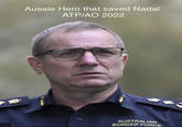 Aussie Hero that saved Nadal ATP/AO 2022 AUSTRALIAN BORDER FORCE