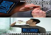 MOMMY MILK FRIDGE BILZZARD ENTERTAINMENT MMMMMMMMMHHHH ENTERTAINMENT