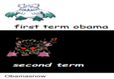 first term obama second term Obamasnow