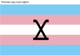 Thrembo says trans rights!