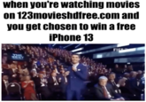 when you're watching movies on 123movieshdfree.com and you get chosen to win a free iPhone 13 FIEA TEST