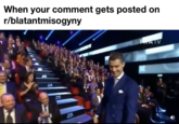 When your comment gets posted on r/blatantmisogyny MAIV CST TH