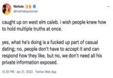 Nichole @tnwhiskeywoman caught up on west elm caleb. i wish people knew how to hold multiple truths at once. yes, what he's doing is a f----- up part of casual dating; no, people don't have to accept it and can respond how they like, but no, we don't need all his private information exposed. 12:20 PM · Jan 21, 2022 · Twitter Web App