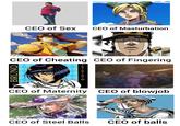 CEO of Sex CEO of M----------- KC CEO of Cheating CEO of Fingering CEO of Maternity CEO of b------ CEO of Steel Balls CEO of balls ONNN
