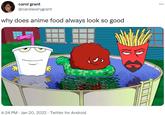carol grant @carolaverygrant why does anime food always look so good 4:24 PM · Jan 20, 2022 · Twitter for Android