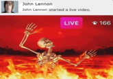 John Lennon John Lennon started a live video. LIVE O 166