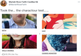 Mariah Rose Faith Casillas TM @MariahRoseFaith Took the... the charactour test... SETH LILO a R2 9% I ike You 0n 70 I .- V-.. WILLY WONKA 82.3% Like You COOKIE MONSTER