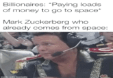 Billionaires: *Paying loads of money to go to space* Mark Zuckerberg who already comes from space: nide with amatic