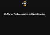 HITPIECE Beta We Started The Conversation And We're Listening.