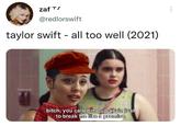 Bitch you called me up again just to break me like a promise zaf TS @redlorswift taylor swift - all too well (2021) Predlorswit bitch, you called me up again just to break me like a promise