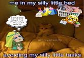 me in my silly little bed someone save me from this world hollowdo ointrovertedinfp avoiding my silly little tasks