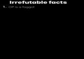 /v/'s Irrefutable Facts (updated) From the same thread, one of the first replies. Couldn't help but save it since it's one of those old-fashioned /v/ jokes.