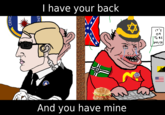I have your back IT'S LUNITED ST To BE WHITE TRUMP And you have mine CENT ENC