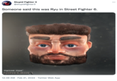 Stupid Fighter 3 @stupidfighter3 Someone said this was Ryu in Street Fighter 6. Stylized Steve MINECRAFT 12:39 AM · Feb 21, 2022 · Twitter Web App