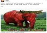 stella @milflvr them: you must be an arabic strawberry elephant if you'd rather go to jail than serve in the military me: 1:49 PM - Feb 23, 2022 · Twitter for iPhone